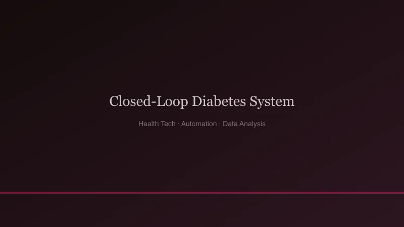 Closed-Loop Diabetes System — Built and manage a DIY hybrid closed-loop insulin automation system with real-time glucose monitoring and data-driven protocols.